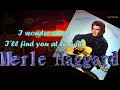 Merle Haggard - I Wonder Where I'll Find You at Tonight (1972)