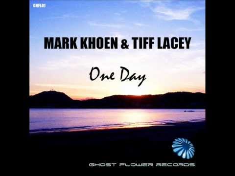 Mark Khoen & Tiff Lacey - One Day (Original Mix)