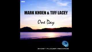 Mark Khoen & Tiff Lacey - One Day (Original Mix)