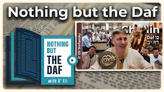 חזארה - צ'ולין דף 12 | "Nothing But the Daf" עם הרב אלי סטפנסקי