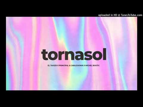 EL TAIGER X PRINCIPAL & CARLICHOWA X MICHEL BOUTIC  TORNASOL