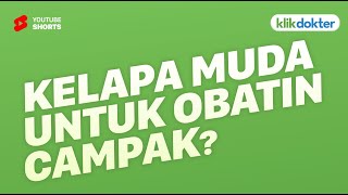 Download lagu Air Kelapa Bisa Sembuhin Campak? #shorts mp3