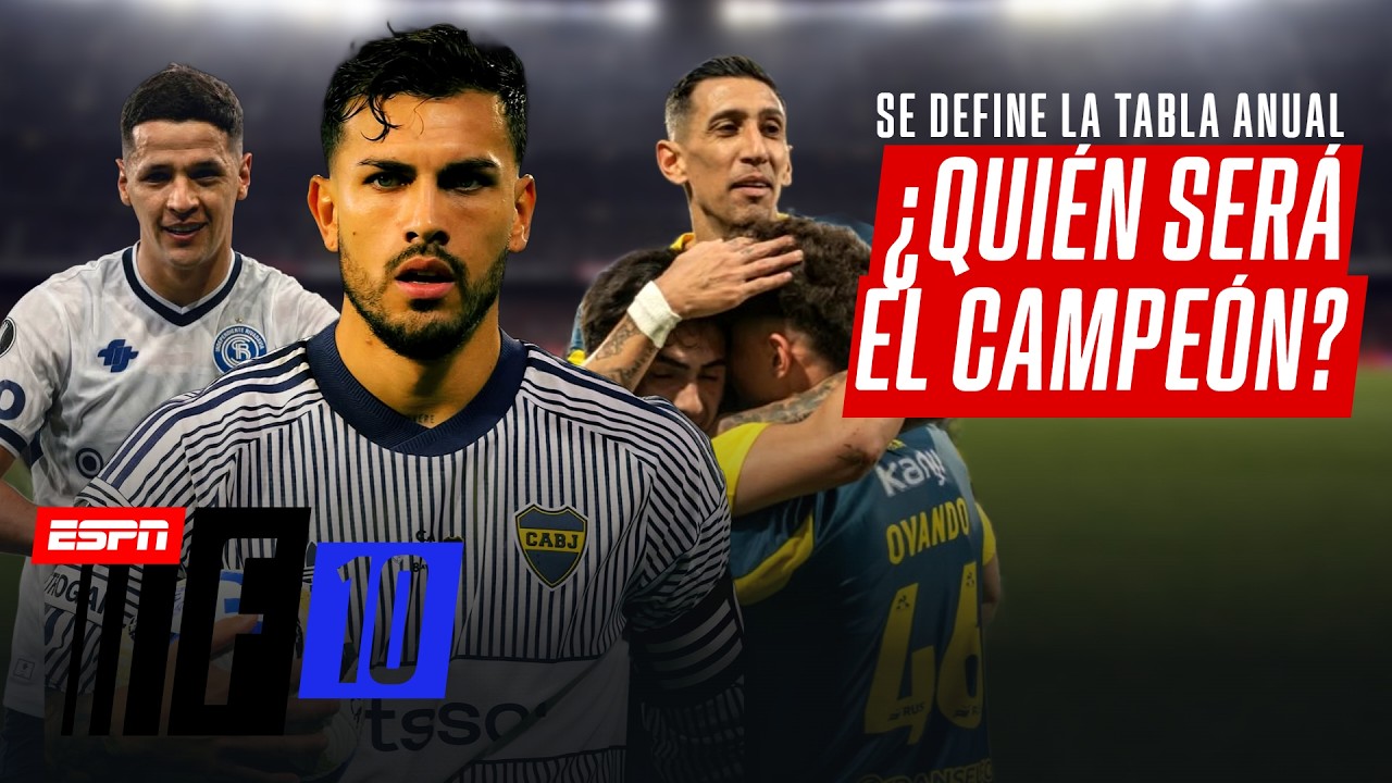 ¡SE DEFINE LA TABLA ANUAL! ¿QUIÉN SERÁ EL CAMPEÓN DE LA TEMPORADA EN EL FÚTBOL ARGENTINO? | #ESPNF10