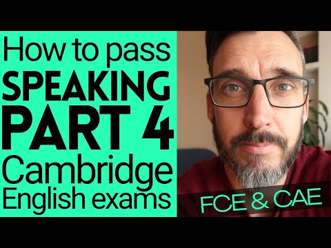 Speaking Part 4 FCE & CAE tips. How to pass Cambridge English exams. B2 first & C1 advanced help.