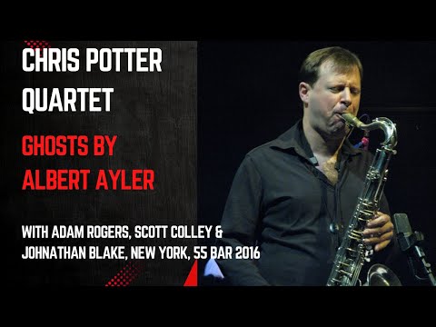 Chris Potter Quartet plays Ghosts (by Albert Ayler) with Adam Rogers, Scott Colley & Johnathan Blake