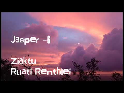 Jasper-6 (Ruati Renthlei) #audiostory #mizothawnthu #lovestory 