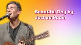 Joshua Radin - Beautiful Day  |  JoyRx Music