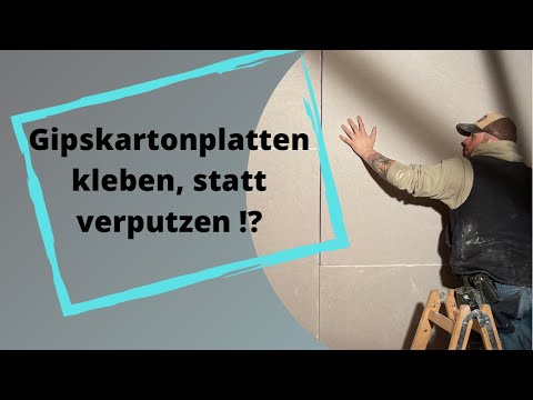 Gipskartonplatten kleben, statt die Wand verputzen !?