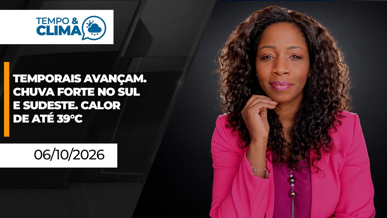TEMPO E CLIMA - EDIÇÃO 06/10/2026