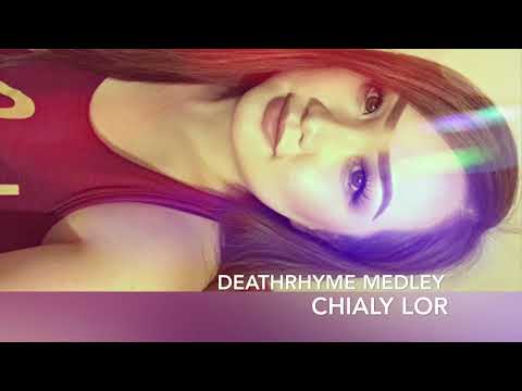 Chialy Lor - DeathRhyme Medley