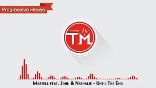 Martell feat. John & Nathalie - Until The End