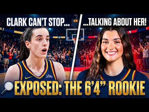 EXPOSED: The 6’4” Rookie That Caitlin Clark Can't Stop Talking About!
