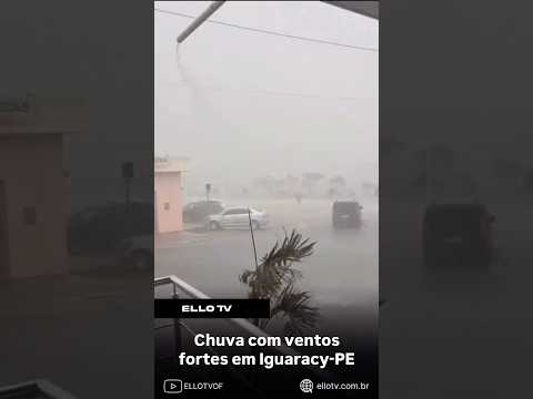 Chuva com ventos fortes na cidade de Iguaracy-PE