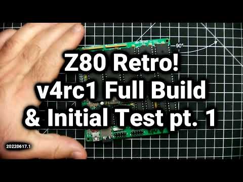 Z80 Retro #33 - v4rc1 Full Build and Test pt. 1
