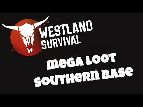 Westland Survival #103 - Southern Neighbor with MEGA loot