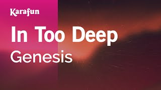 In Too Deep - Genesis | Karaoke Version | KaraFun