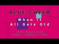 BLUE CHEER-When It All Gets Old (vinyl)