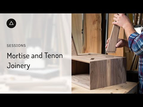 Session 78  – English: Mortise and Tenon Joinery