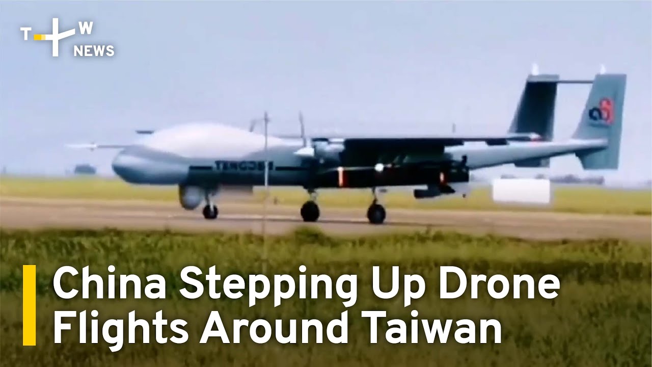 China Stepping Up Drone Operations Around Taiwan | TaiwanPlus News