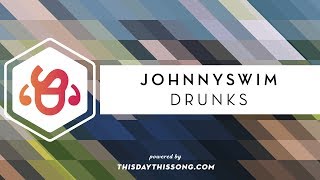 Johnnyswim - Drunks