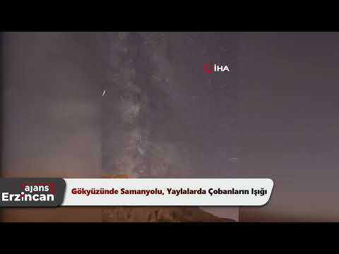 Gökyüzünde Samanyolu, Yaylalarda Çobanların Işığı