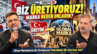 Türkiye Dev Markalara Üretiyor! Neden Kendi Markasını Çıkaramıyor?