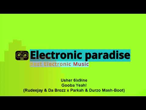 Usher 6ix9ine - Gooba Yeah! (Rudeejay & Da Brozz x Parkah & Durzo Mash-Boot)