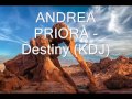 ANDREA PRIORA   Destiny KDJ