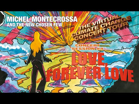 Michel Montecrossa & Mirakali: The Virtual Climate Change Concert Tour Session #4 Love, Forever Love