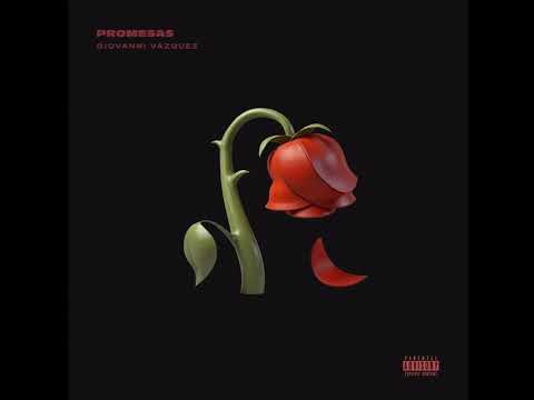 Giovani Vázquez-promesas{lyrics(Letra