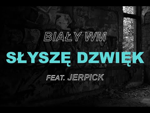 Biały WM - Słyszę dźwięk (feat. jerpick) | Prod. Sinato