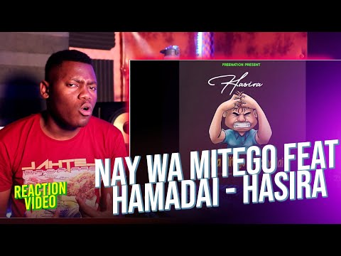 NAY WA MITEGO Ft HAMADAI - HASIRA Reaction