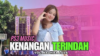 Download lagu KENANGAN TERINDAH | NADHIFA LOVA | PS3 MUSICA | Live SMK YP 17 Pare Kab Kediri. mp3