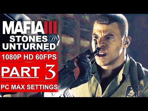 MAFIA 3 Stones Unturned Gameplay Walkthrough Part 3 [1080p HD 60FPS PC MAX SETTINGS] - No Commentary