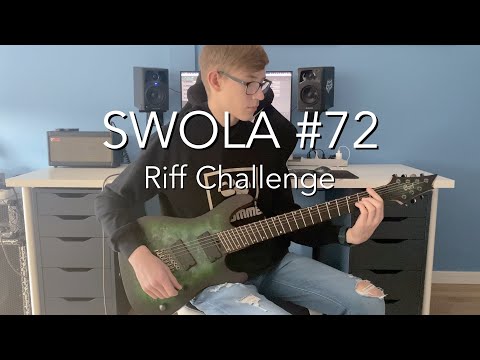 SWOLA #72 Riff Challenge