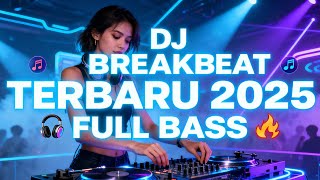 Download lagu DJ BREAKBEAT TERBARU 2025 FULL BASS 🔥 DJ BARAT VIRAL TIKTOK NONSTOP | DJ CAMPURAN FYP REMIX TERBAIK mp3 Download lagu DJ BREAKBEAT TERBARU 2025 FULL BASS 🔥 DJ BARAT VIRAL TIKTOK NONSTOP | DJ CAMPURAN FYP REMIX TERBAIK mp3