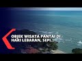 Hari Lebaran Di Tengah Pandemi Sejumlah Objek Wisata Pantai Masih Ditutup