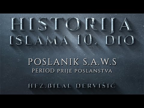Hfz.Bilal Dervišić - Historija Islama 10.dio (Poslanik s.a.w.s prije poslanstva)