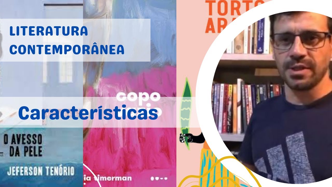 LITERATURA CONTEMPORÂNEA: 5 CARACTERÍSTICAS
