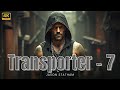 Transporter 7 2025 Blockbuster Jason Statham Action Movie In English Hollywood Movies HD
