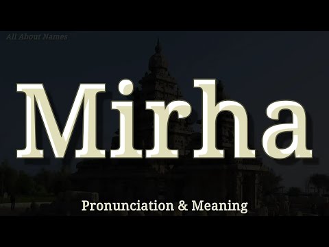 Mirha - Pronunciation and Meaning