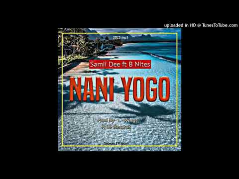 NANI YOGO-(Samii Dee Ft B Nites)- (Png Official Music 2023) #Cle #Clemsii Gee-@PnGMusicCovers