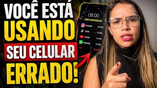 VOCÊ ESTÁ USANDO SEU CELULAR ERRADO (isso está destruindo seu tempo)