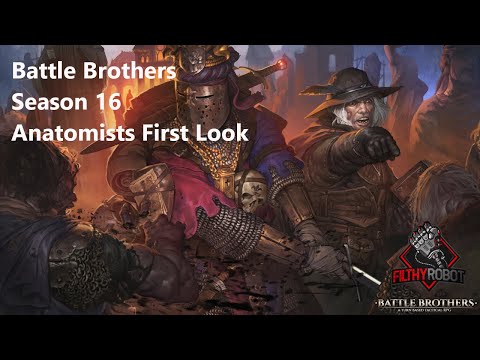 Battle Brothers Season 16 (Anatomists) : Part 2