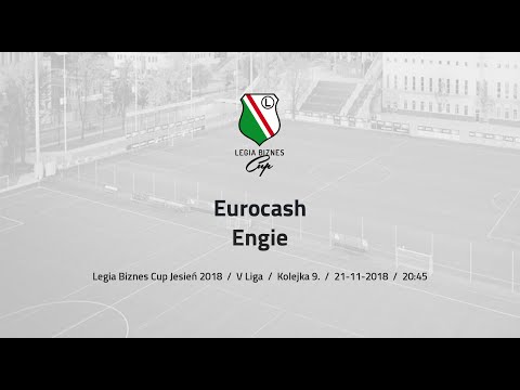 Skrót spotkania Eurocash - Engie ( Legia Biznes Cup Jesień 2018 )