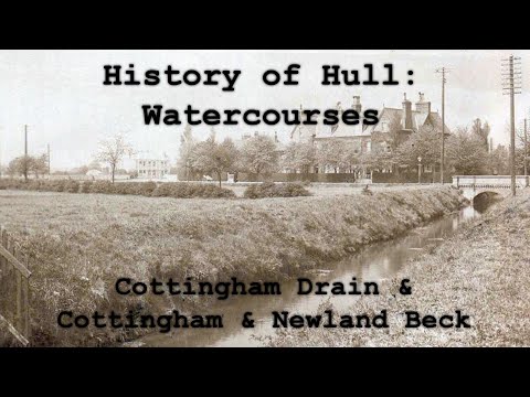 History of Hull: Watercourses - Cottingham Drain and Cottingham & Newland Beck