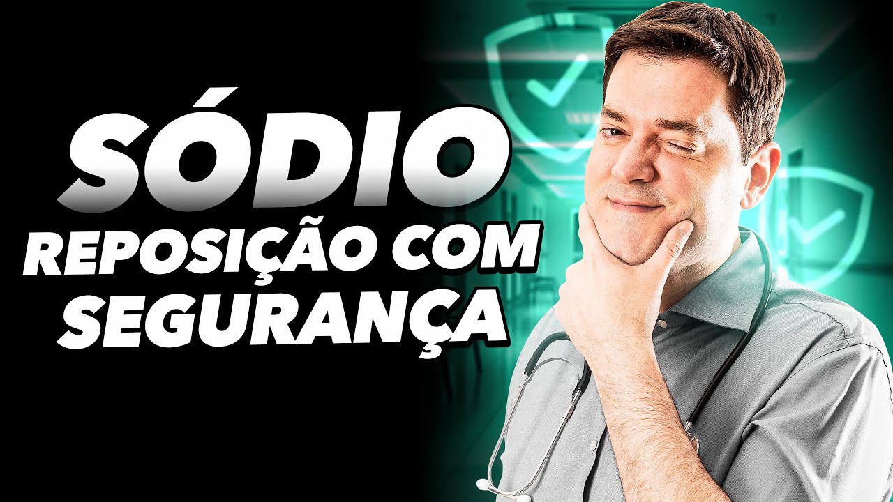 Hiponatremia - Como Repor Sódio Com Segurança em Hiponatremia