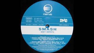 Smash - Get Nervy (Original Mix)