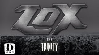 The LOX [D-BLOCK] - Love Me Or Leave Me Alone (The Trinity Ep) Released