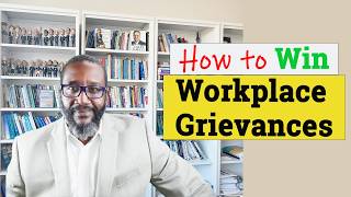 How to Win Workplace Grievances:  Avoid These Common Mistakes